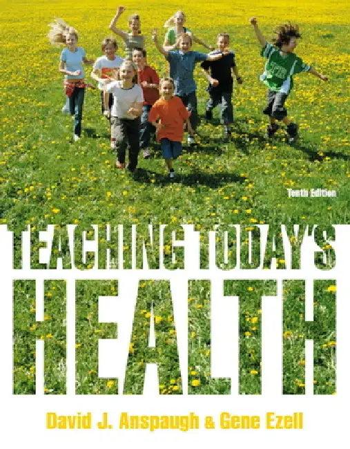 Teaching Today's Health (English, David Anspaugh | Gene Ezell)
