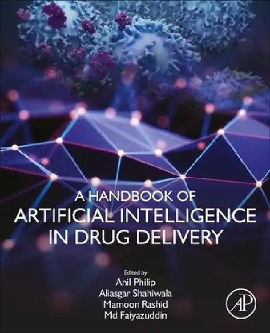 A Handbook of Artificial Intelligence in Drug Delivery (English, Anil K. Philip)