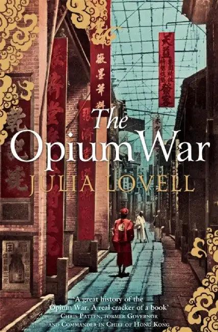 The Opium War (English, Julia Lovell)