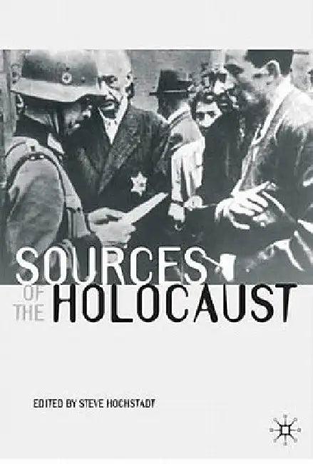Sources of the Holocaust (English, Steve Hochstadt)