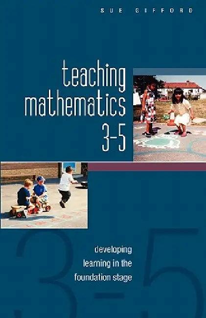Teaching Mathematics 3-5 (English, Sue Gifford)