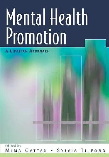 Mental Health Promotion (English, Mima Cattan | Sylvia Tilford)