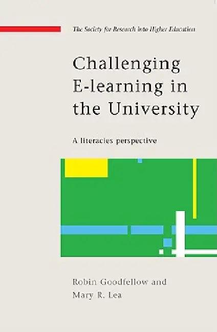 Challenging E-Learning in the University (English, Robin Goodfellow | Mary R. Lea)