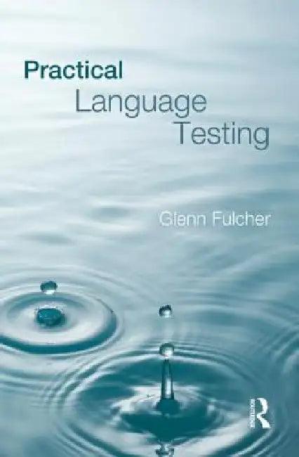 Practical Language Testing (English, Glenn Fulcher)