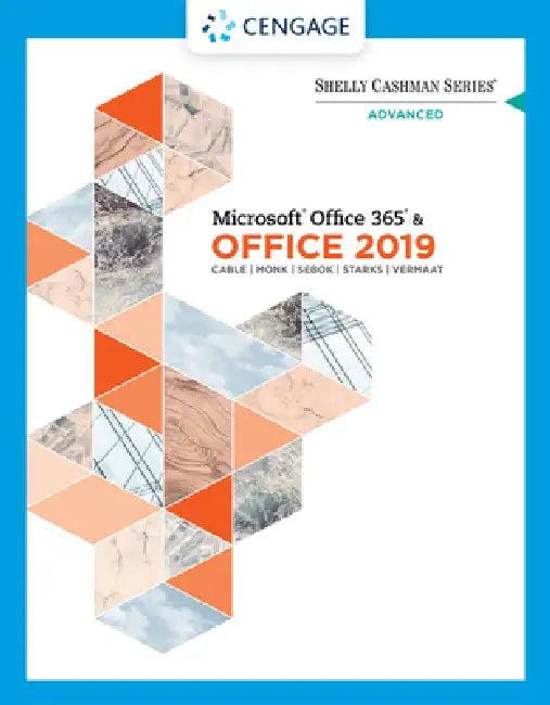 Shelly Cashman Series Microsoft Office 365 & Office 2019 Advanced (English, Sandra Cable | Steven Freund | Ellen Monk)