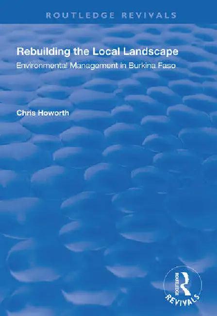 Rebuilding the Local Landscape (English, Howorth Chris)
