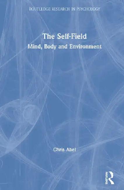 The Self-Field (English, Abel Chris)