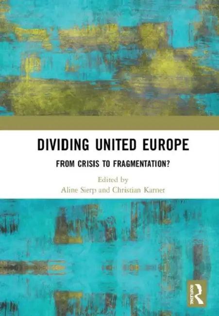 Dividing United Europe (English, Sierp Aline | Christian Karner)