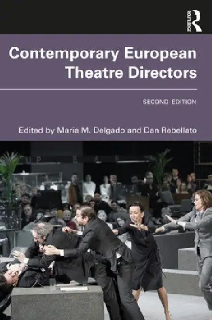 Contemporary European Theatre Directors (English, Maria M. Delgado | Dan Rebellato)