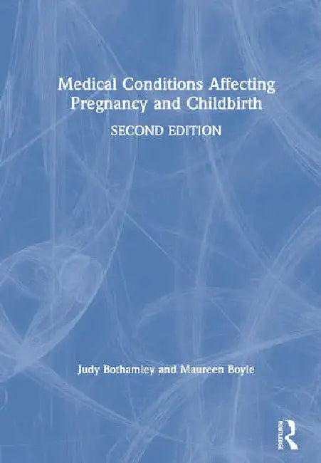Medical Conditions Affecting Pregnancy and Childbirth (English, Bothamley Judy | Maureen Boyle)