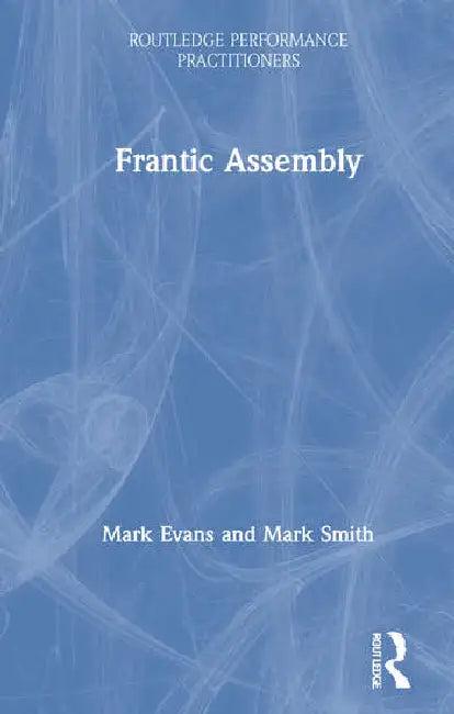 Frantic Assembly (English, Evans Mark | Mark Smith)