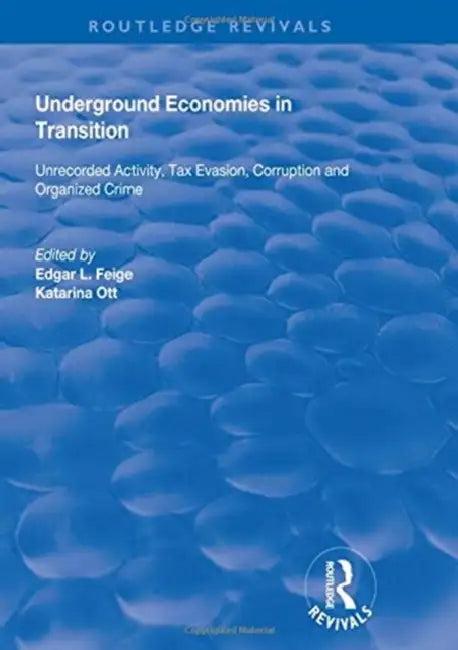 Underground Economies in Transition (English, Feige Edgar L. | Katarina Ott)