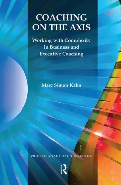Coaching on the Axis (English, Simon Kahn Marc)