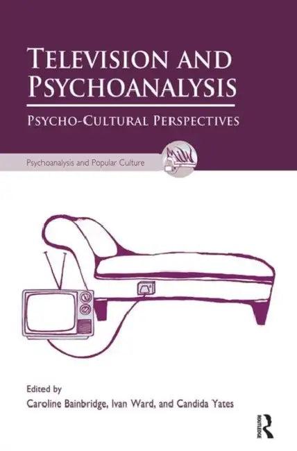 Television and Psychoanalysis (English, Bainbridge Caroline | Ivan Ward | Candida Yates)