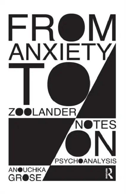From Anxiety to Zoolander (English, Grose Anouchka)