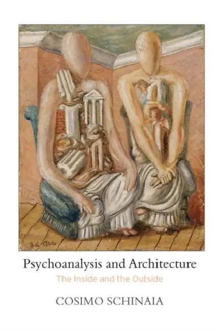 Psychoanalysis and Architecture (English, Schinaia Cosimo)