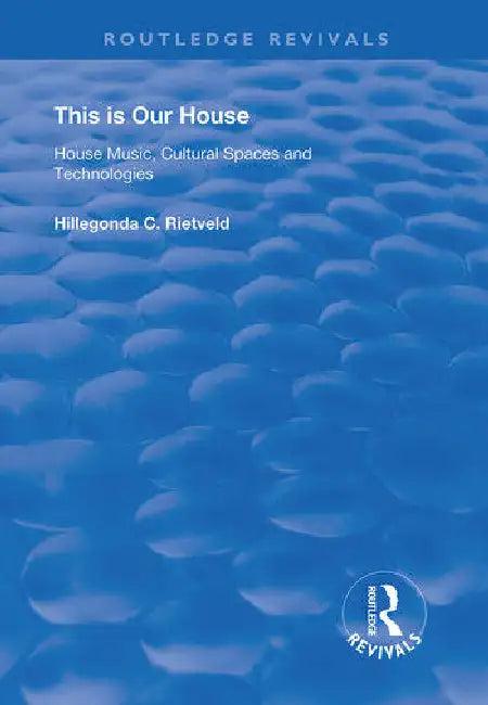This Is Our House (English, Rietveld Hillegonda C.)