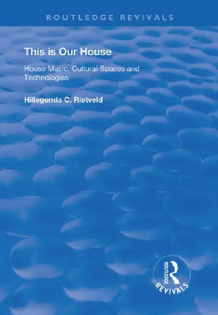 This Is Our House (English, Rietveld Hillegonda C.)