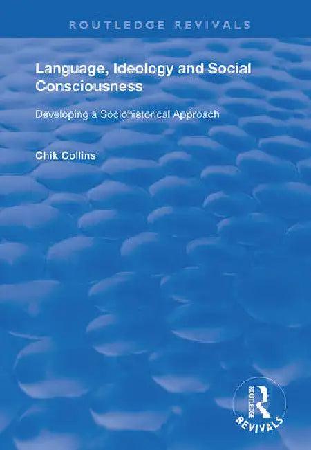 Language, Ideology and Social Consciousness (English, Collins Chik)