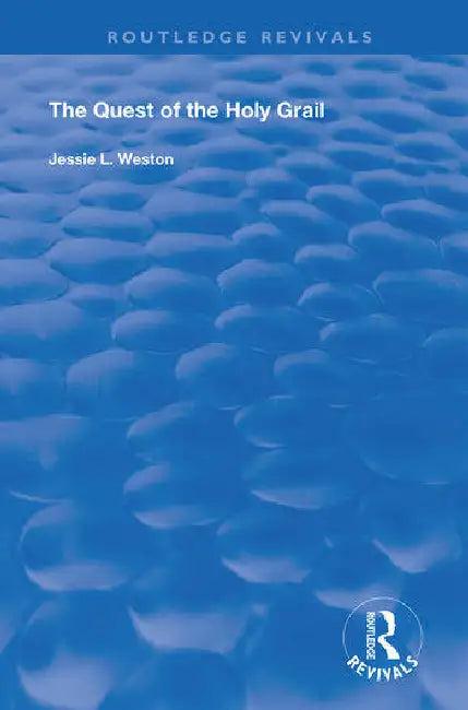 The Quest of the Holy Grail (English, Weston Jessie L.)
