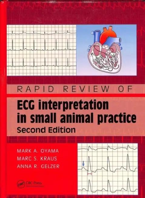 Rapid Review of ECG Interpretation in Small Animal Practice (English, Oyama Mark | Marc S. Kraus | Anna R. Gelzer)