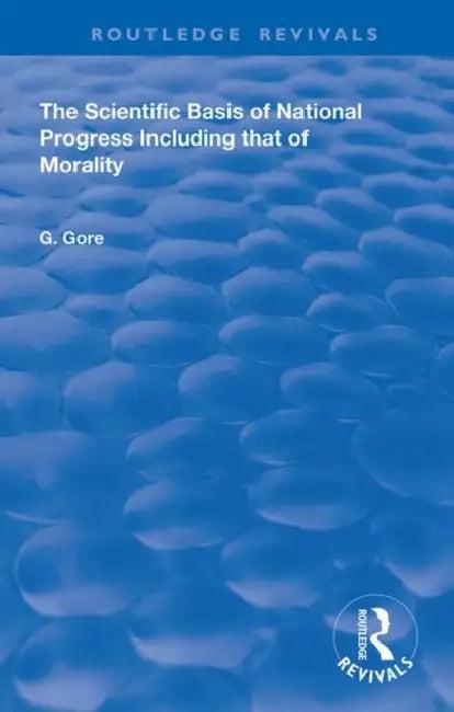 The Scientific Basis of National Progress (English, Gore G.)