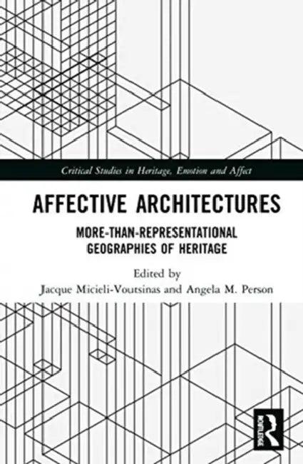 Affective Architectures (English, Micieli-Voutsinas Jacque | Angela M. Person)