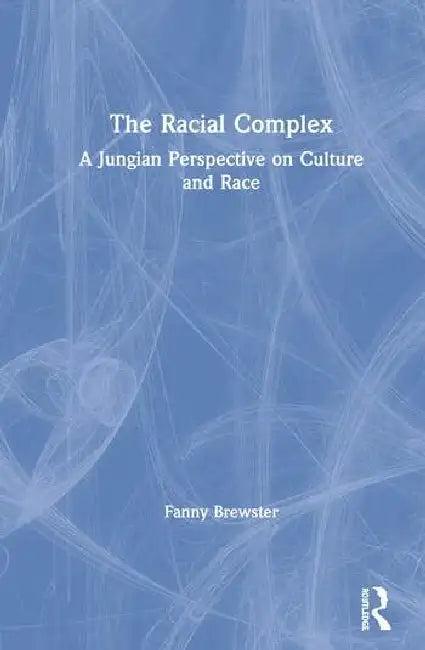 The Racial Complex (English, Brewster Fanny)