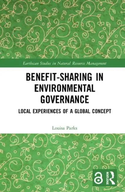 Benefit-Sharing in Environmental Governance (English, Parks Louisa)