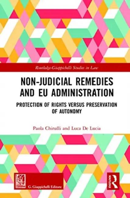 Non-Judicial Remedies and EU Administration (English, Chirulli Paola | Luca de Lucia)
