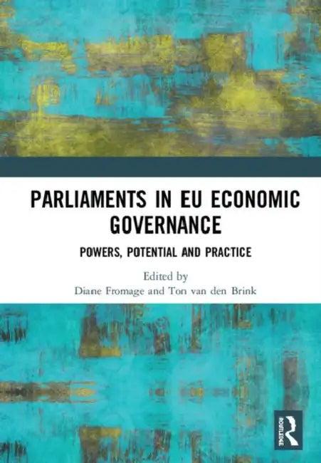 Parliaments in EU Economic Governance (English, Fromage Diane | Ton Van Den Brink)