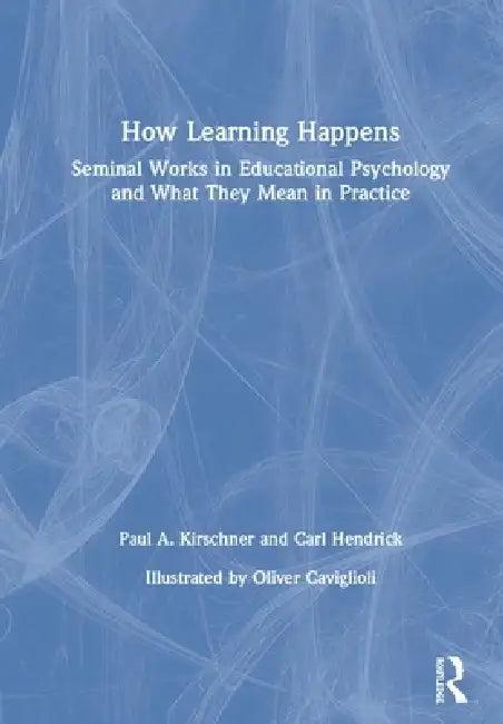 How Learning Happens (English, Paul A. Kirschner | Carl Hendrick)