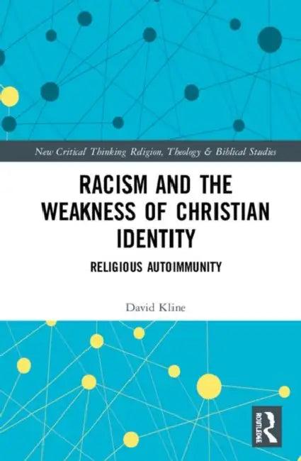 Racism and the Weakness of Christian Identity (English, Kline David)