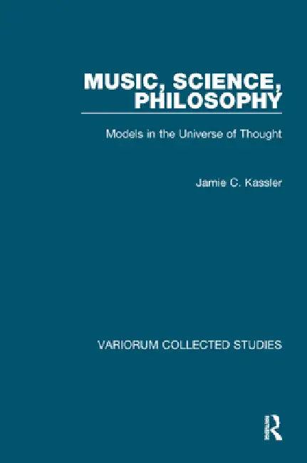 Music, Science, Philosophy (English, Jamie C. Kassler)
