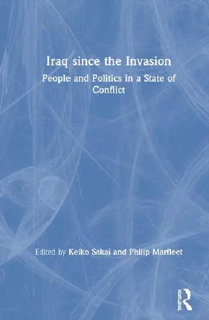 Iraq Since the Invasion (English, Sakai Keiko | Philip Marfleet)