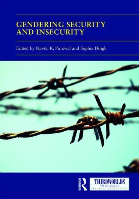 Gendering Security and Insecurity (English, Purewal Navtej K. | Sophia Dingli)