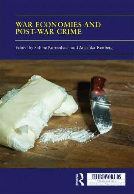 War Economies and Post-War Crime (English, Kurtenbach Sabine | Angelika Rettberg)