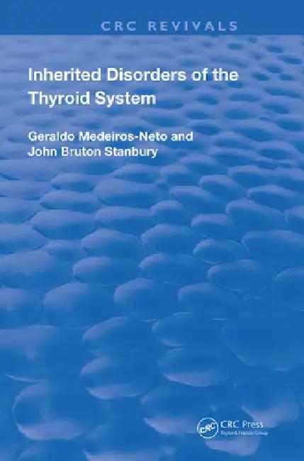 Inherited Disorders of the Thyroid System (English, Geraldo Medeiros-Neto | John B. Stanbury)