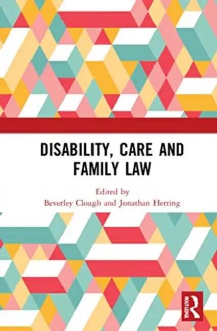 Disability, Care and Family Law (English, Clough Beverley | Jonathan Herring)