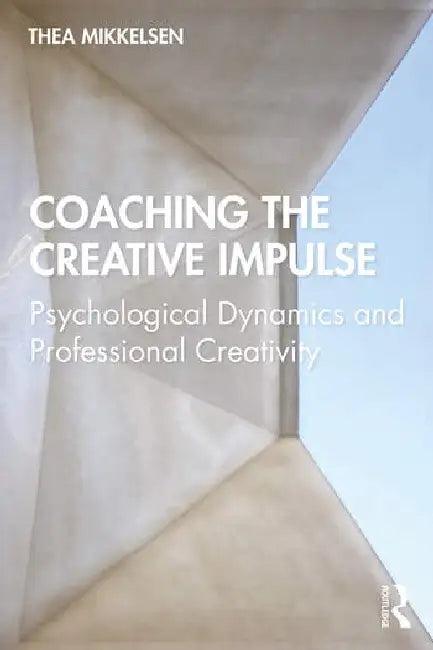 Coaching the Creative Impulse (English, Mikkelsen Thea)