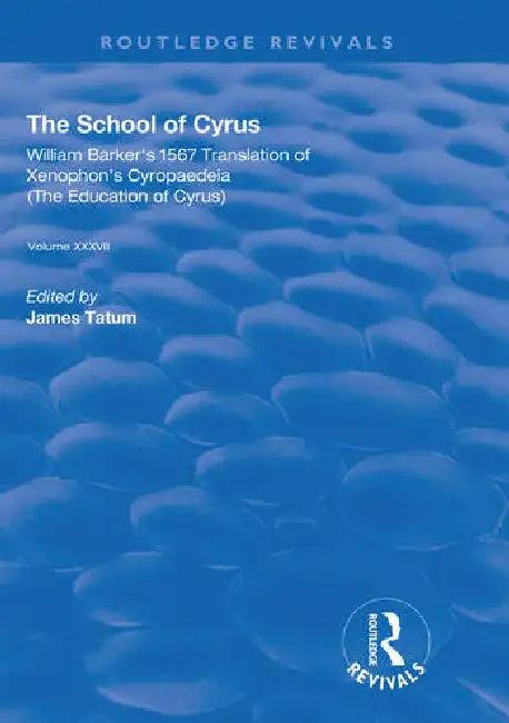 The School of Cyrus (English, Tatum James)