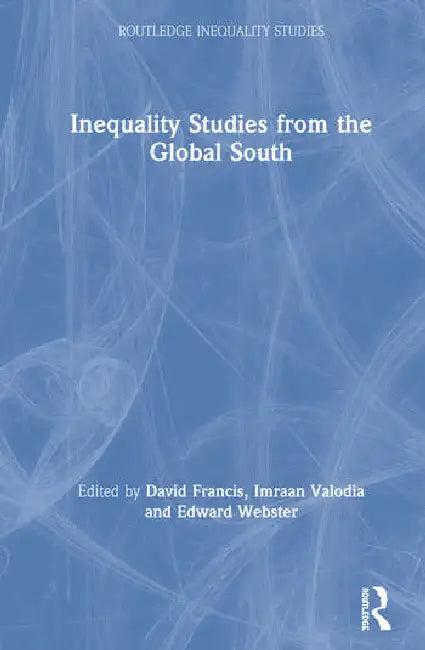 Inequality Studies from the Global South (English, Francis David | Imraan Valodia | Edward Webster)