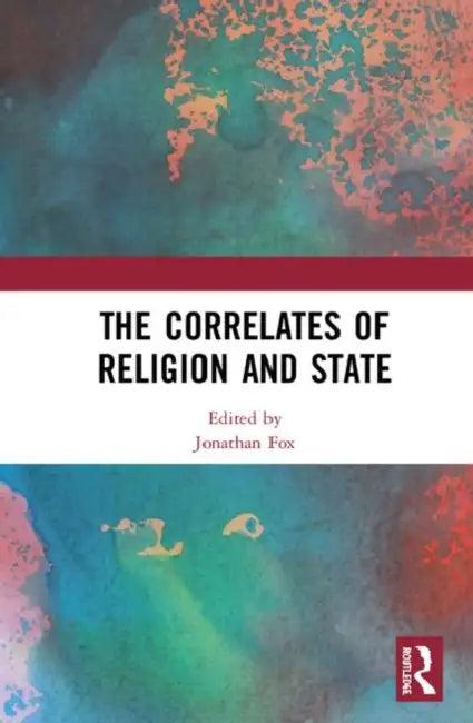 The Correlates of Religion and State (English, Fox Jonathan)
