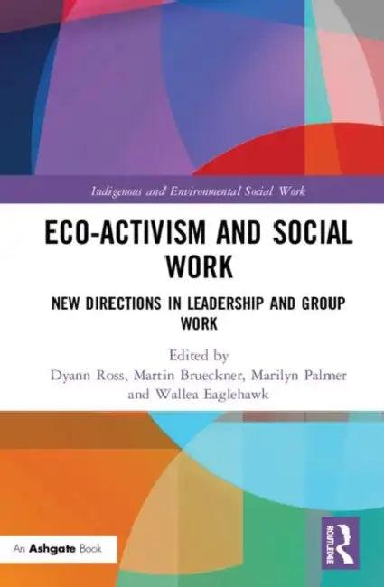 Eco-Activism and Social Work (English, Ross Dyann | Martin Brueckner | Marilyn Palmer)