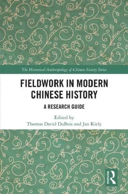 Fieldwork in Modern Chinese History (English, DuBois Thomas David | Jan Kiely)