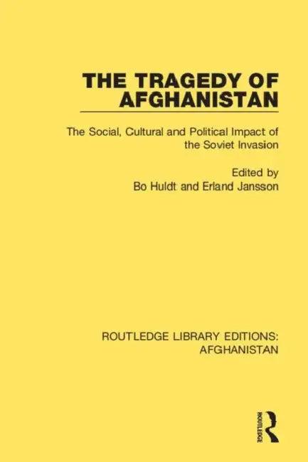 The Tragedy of Afghanistan (English, Huldt Bo | Erland Jansson)