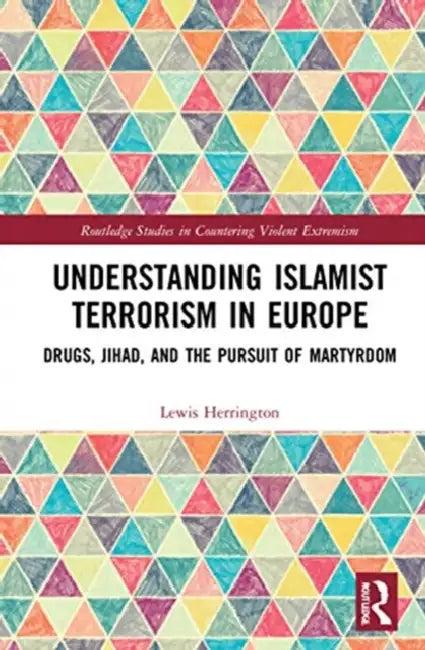 Understanding Islamist Terrorism in Europe (English, Herrington Lewis)