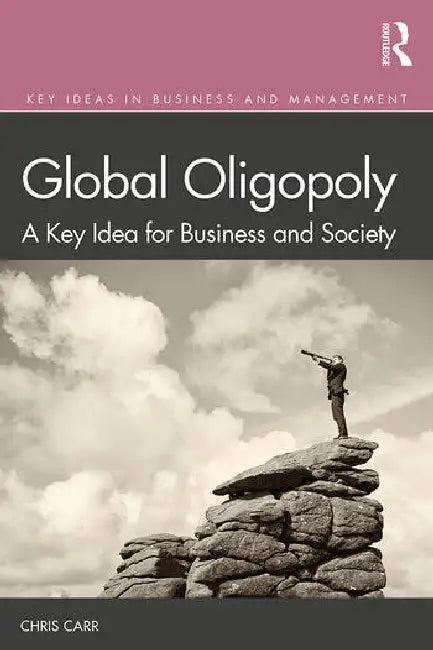 Global Oligopoly (English, Carr Chris)