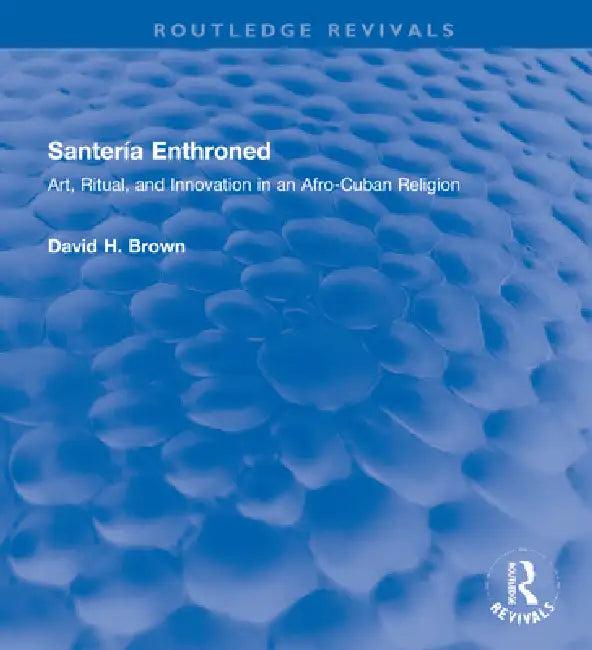 Santería Enthroned (English, Brown David H.)
