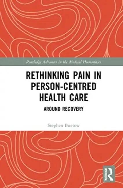 Rethinking Pain in Person-Centred Health Care (English, Buetow Stephen)